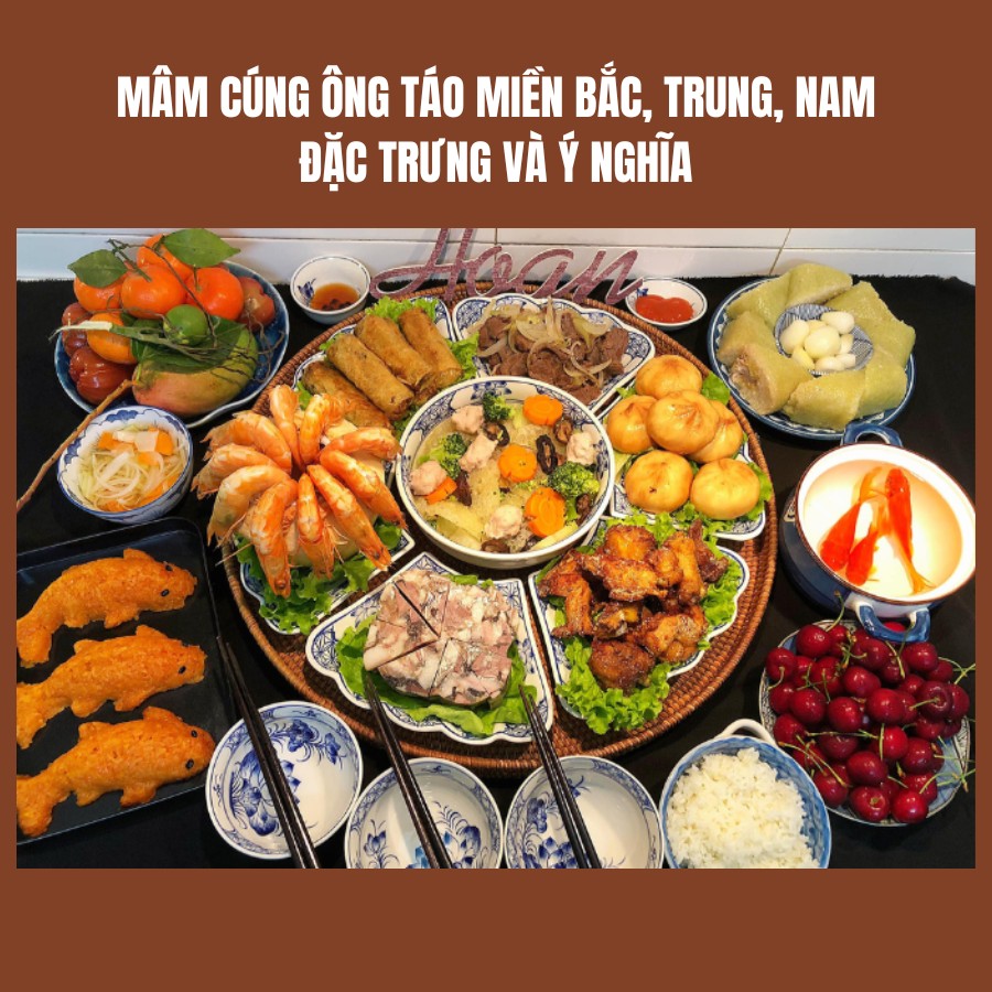 Mâm cúng ông Táo miền Bắc, Trung, Nam: Đặc trưng và ý nghĩa