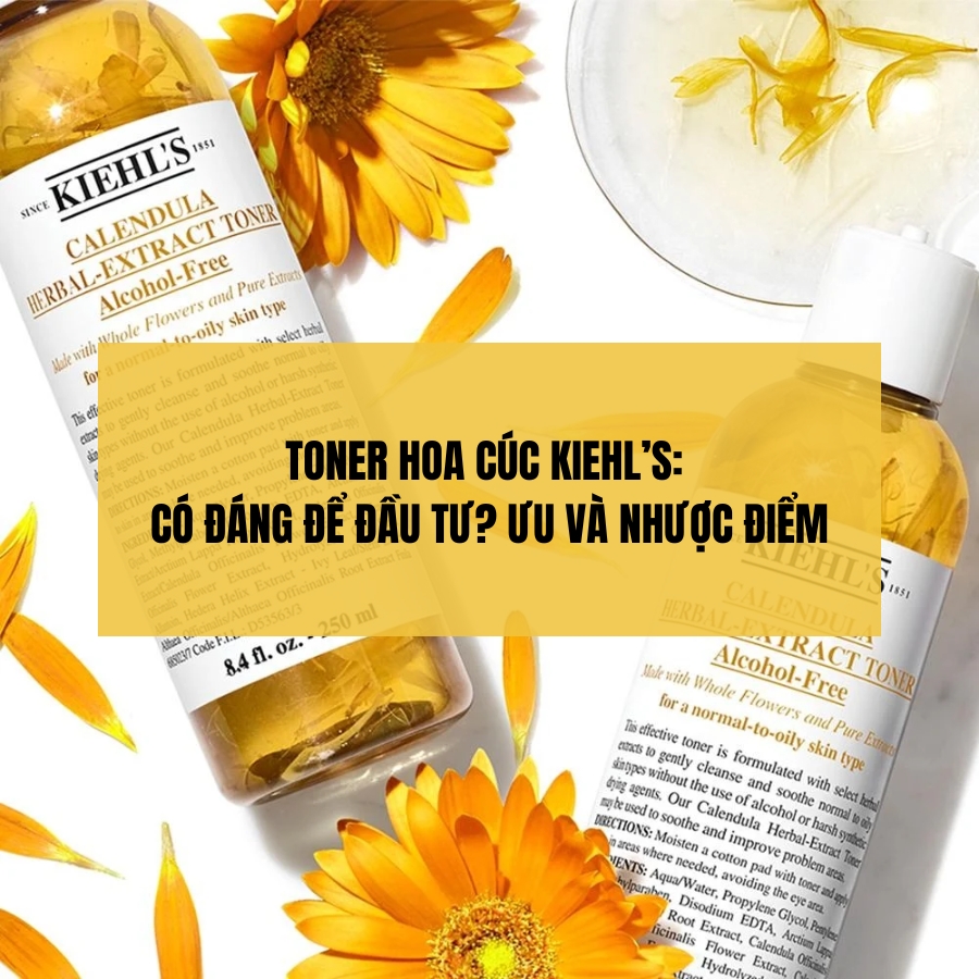 Toner Hoa Cúc Kiehl’s: Có Đáng Để Đầu Tư? Ưu và Nhược Điểm