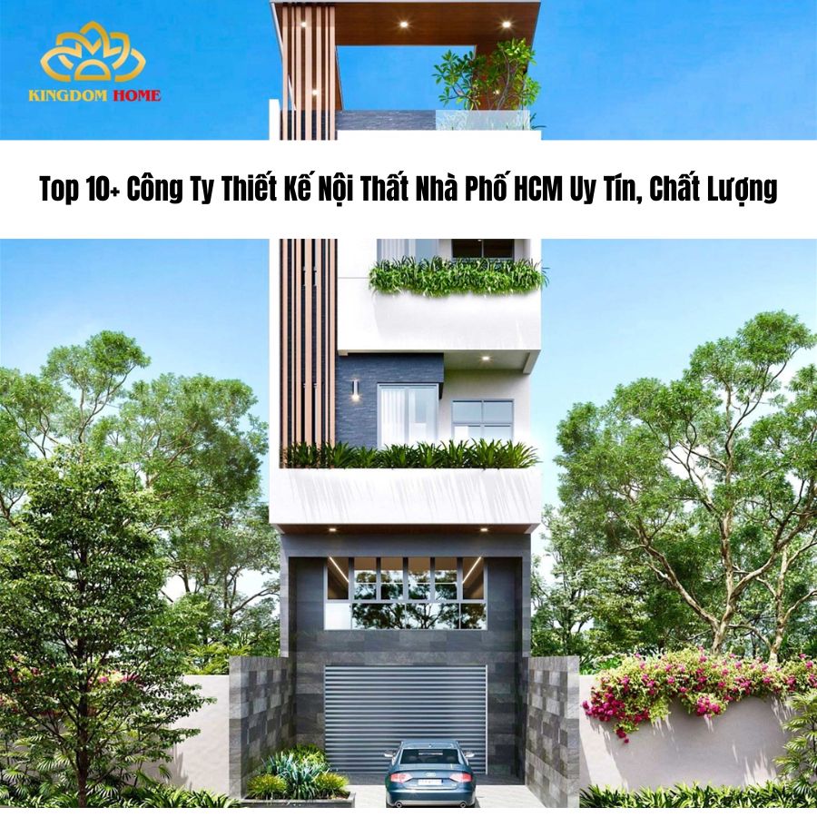 Top 10+ Công Ty Thiết Kế Nội Thất Nhà Phố HCM Uy Tín, Chất Lượng