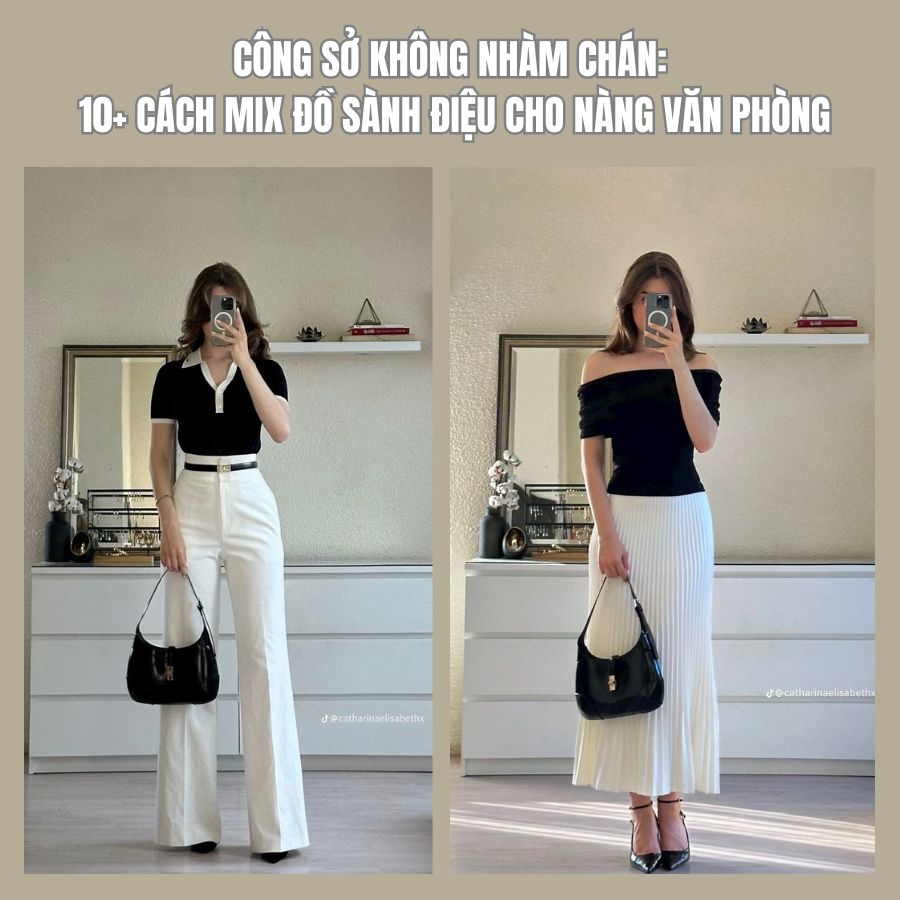 Công sở không nhàm chán: 10+ cách mix đồ sành điệu cho nàng văn phòng