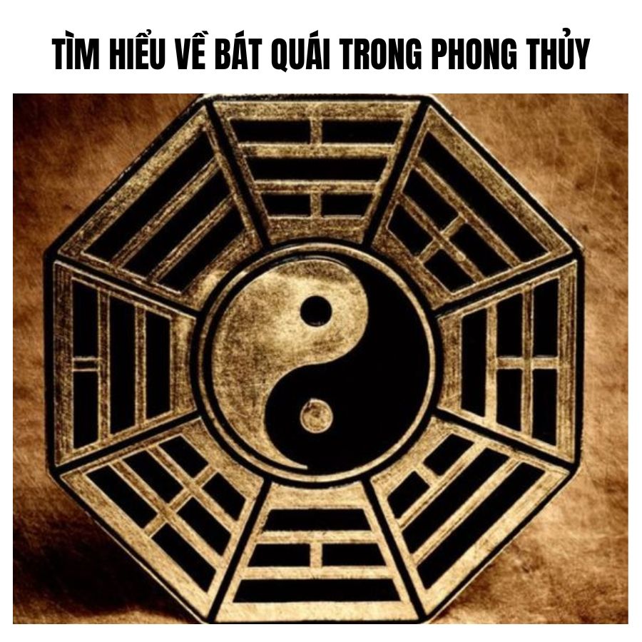 Tìm hiểu về bát quái trong phong thủy